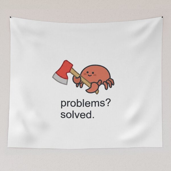 Item preview, Meme del cangrejo gracioso con hacha: Problemas resueltos (Sr. Pinchy) designed and sold by Cozy Moss Studio.