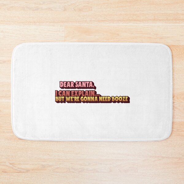 Item preview, Dear Santa, I can explain. But we're gonna need booze designed and sold by CreationsbYKz.