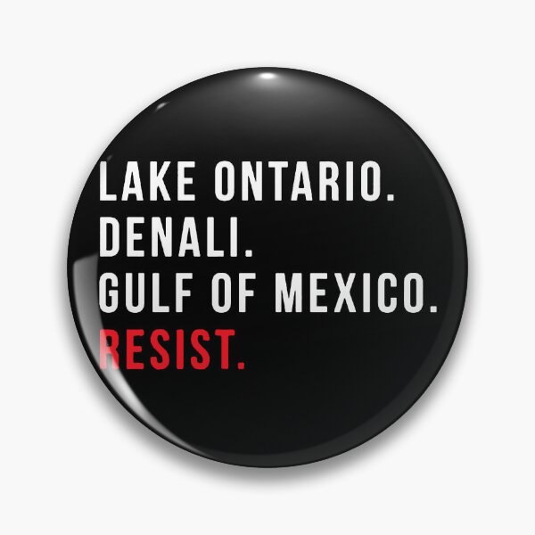 Item preview, Lake Ontario Denali Gulf of Mexico Anti-Trump Resist designed and sold by To101ARt.