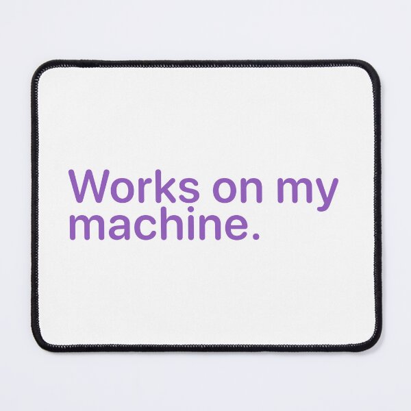 Item preview, Works On My Machine Funny Developer (Neurodivergent Neurospicy and Nerdy) designed and sold by ZodiacGradient.