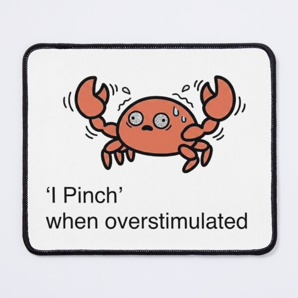 Item preview, Cute Crab Overstimulated Pinch Funny Quote (Mr Pinchy) designed and sold by Cozy Moss Studio.