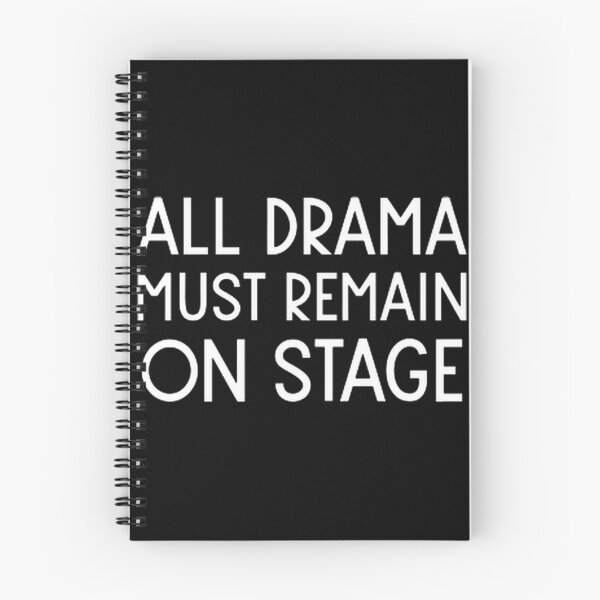 Item preview, All Drama Must Remain On Stage - Theater Life Performance Art Quote | Best Gift designed and sold by heckoffman.