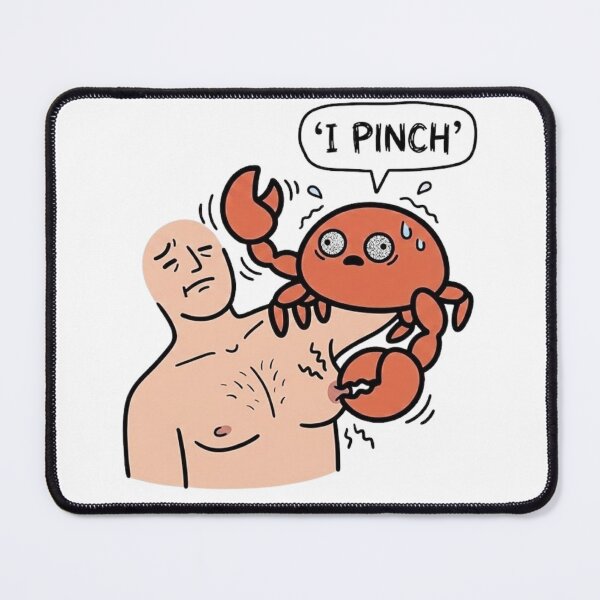 Item preview, Funny Crab Pinching Nipple Meme Quote (Mr. Pinchy) designed and sold by Cozy Moss Studio.