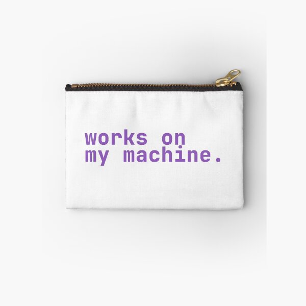 Item preview, Works On My Machine Funny Developer Techie (Neurodivergent Neurospicy and Nerdy) designed and sold by ZodiacGradient.