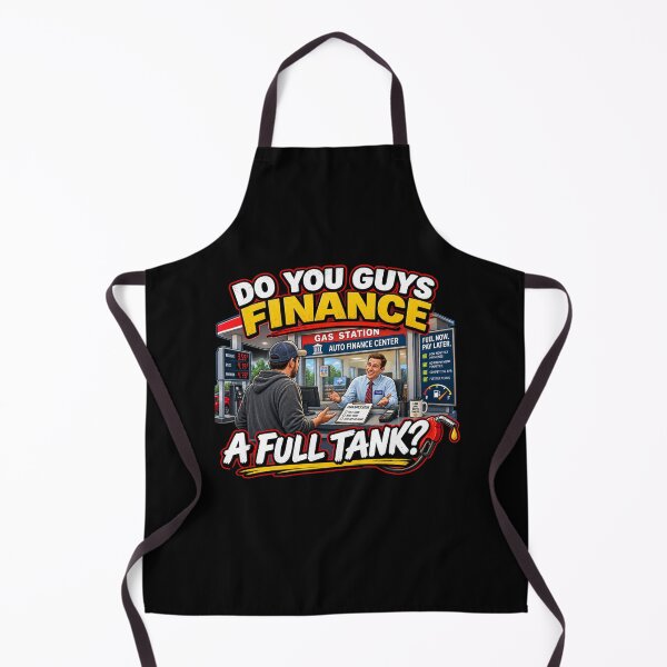 Item preview, DO YOU GUYS FINANCE A FULL TANK? designed and sold by signshirtz.