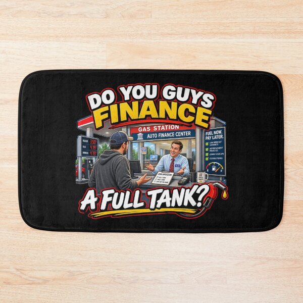 Item preview, DO YOU GUYS FINANCE A FULL TANK? designed and sold by signshirtz.