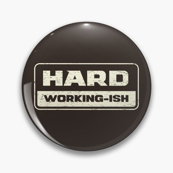 Item preview, Hard Working-Ish designed and sold by Tobe Fonseca®.
