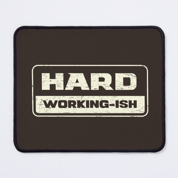 Item preview, Hard Working-Ish designed and sold by Tobe Fonseca®.