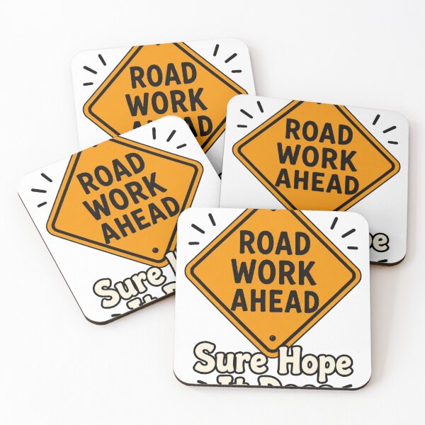 Item preview, Road Work - Sure Hope It Does designed and sold by SecondStarLLC.