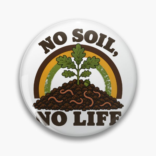 Item preview, No Soil No Life Soil Science Permaculture Gardening designed and sold by chattsuede.