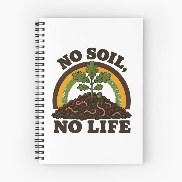 Item preview, No Soil No Life Soil Science Permaculture Gardening designed and sold by chattsuede.
