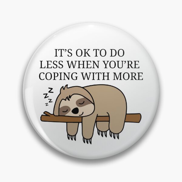 Item preview, It’s OK To Do Less - Cute Sleeping Sloth Self Care Reminder designed and sold by MiaBellaGirl.