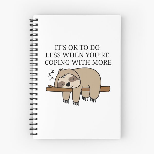 Item preview, It’s OK To Do Less - Cute Sleeping Sloth Self Care Reminder designed and sold by MiaBellaGirl.