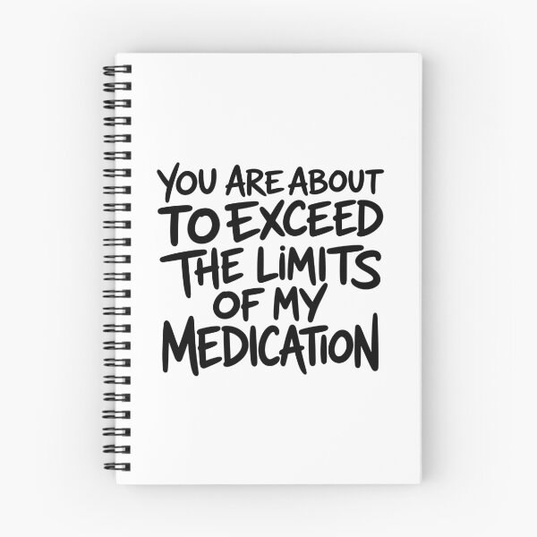 Item preview, you are about to exceed the limits of my medication designed and sold by gunaone-design.