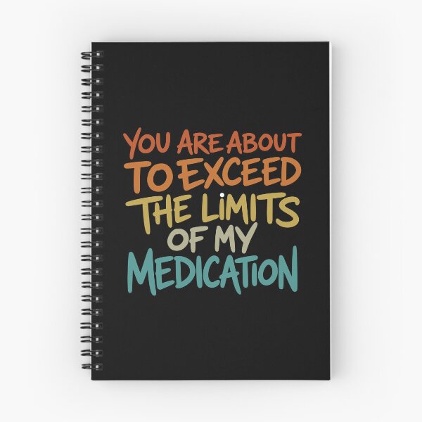 Item preview, you are about to exceed the limits of my medication designed and sold by gunaone-design.