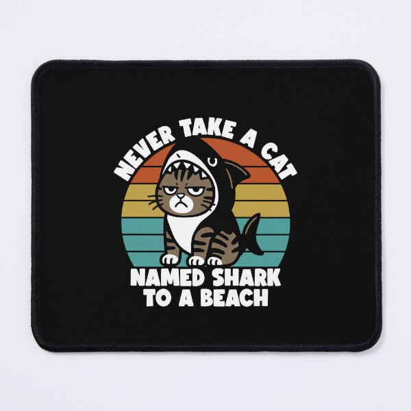 Item preview, Never Take A Cat Named Shark To A Beach designed and sold by gunaone-design.