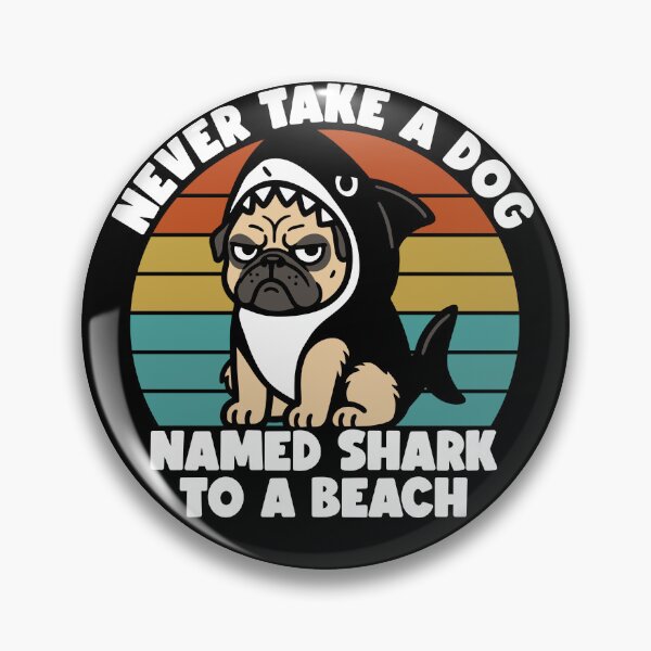 Item preview, Never Take A Dog Named Shark To A Beach designed and sold by gunaone-design.