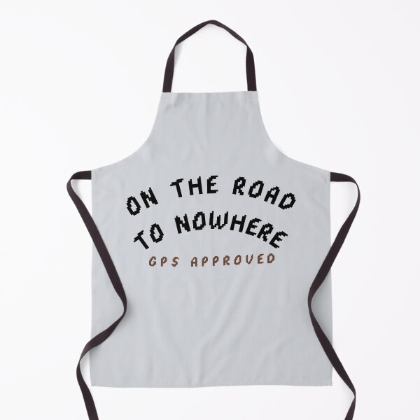 Item preview, On the road to nowhere — GPS approved designed and sold by CHIEF-HAT STORE.