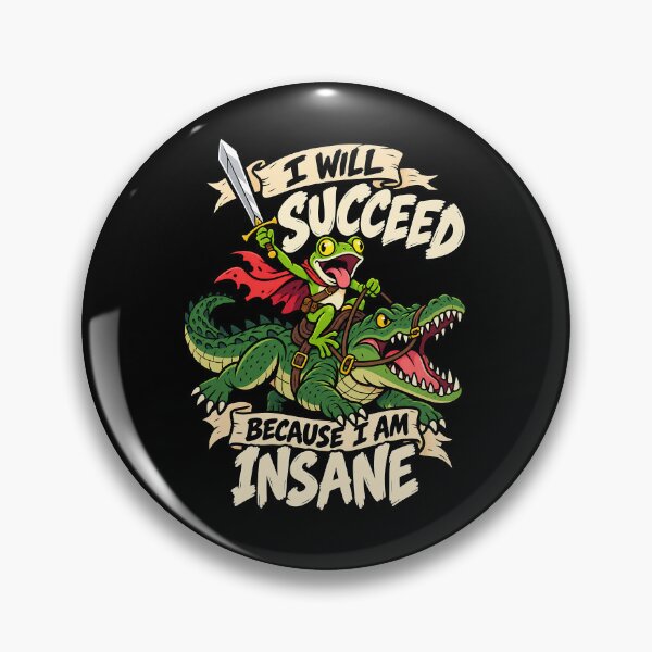 Item preview, I Will Succeed Because I Am Insane designed and sold by RICENO.