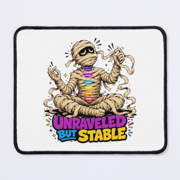 Item preview, Unraveled But Stable Mummy Yoga Meditation Quote designed and sold by chattsuede.