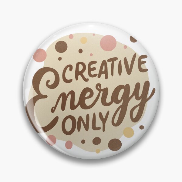 Item preview, Creative Energy Only Quote Design designed and sold by DinaArtStudio.