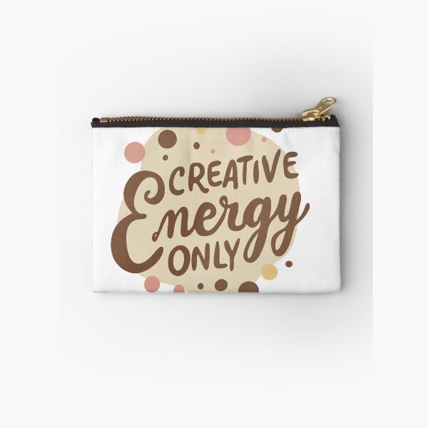 Item preview, Creative Energy Only Quote Design designed and sold by DinaArtStudio.