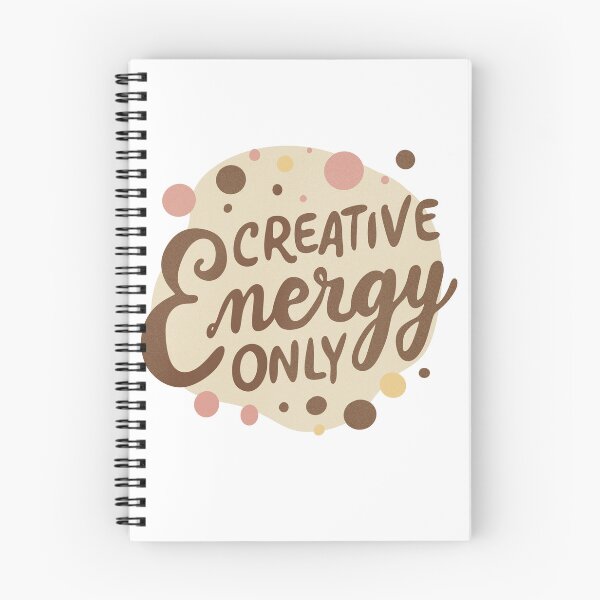 Item preview, Creative Energy Only Quote Design designed and sold by DinaArtStudio.