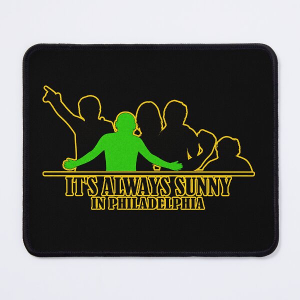 Item preview, its always sunny in philadelphia designed and sold by fnsdjfnsidjdns.