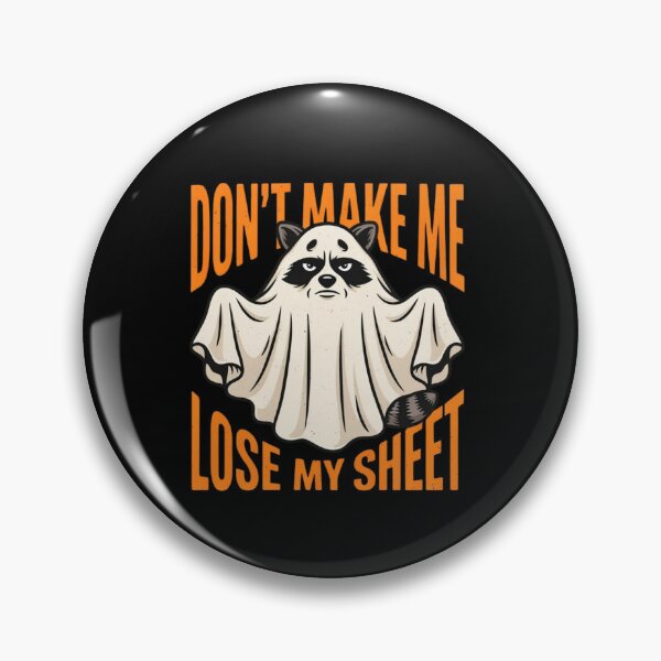 Item preview, Don't Make Me Lose My Sheet Funny Ghost Raccoon Halloween designed and sold by ZACK ART.
