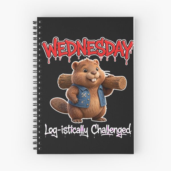 Item preview, Wednesday Log-istically Challenged - Builder Beaver Graffiti designed and sold by Surviving Monday Club.