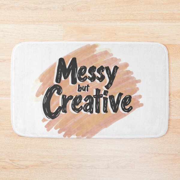 Item preview, Messy but Creative Artist Quote Design designed and sold by DinaArtStudio.