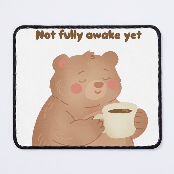 Item preview, Not Fully Awake Yet Bear Illustration designed and sold by DinaArtStudio.