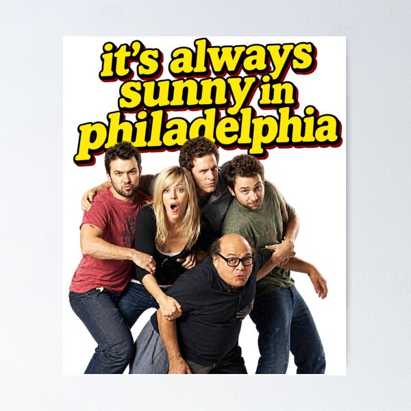 Item preview, its always sunny in philadelphia designed and sold by fnsdjfnsidjdns.