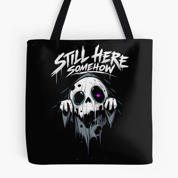 Item preview, Still Here Somehow designed and sold by FanFreaks.