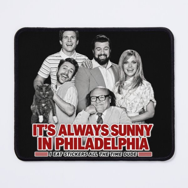 Item preview, its always sunny in philadelphia designed and sold by fnsdjfnsidjdns.