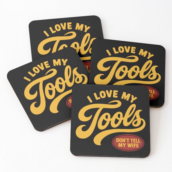 Item preview, I Love My Tools Don’t Tell My Wife – Funny Handyman Tool Lover designed and sold by KalicoDesignUS.