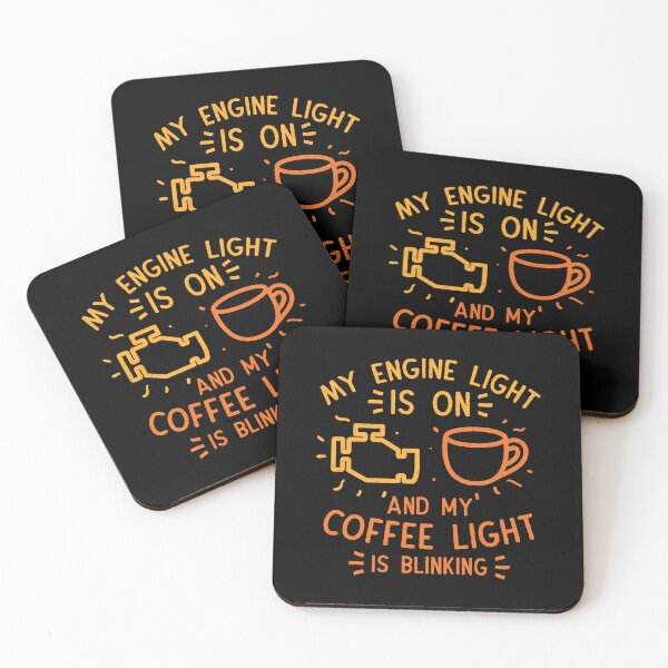 Item preview, My Engine Light Is On And My Coffee Light Is Blinking designed and sold by Tobe Fonseca®.