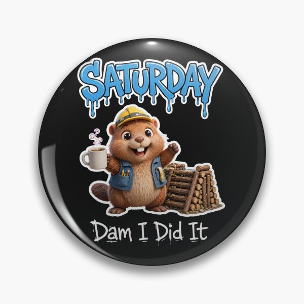 Item preview, Saturday Dam I Did It - Celebrating Beaver Builder Graffiti designed and sold by Surviving Monday Club.