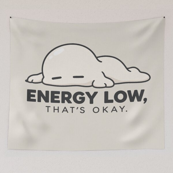Item preview, Energy Low Thats Okay Cute Self Care Melted Blob designed and sold by QCena.
