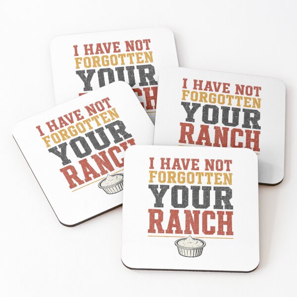 Item preview, I Have Not Forgotten Your Ranch Funny Server Humor designed and sold by eignvalue.