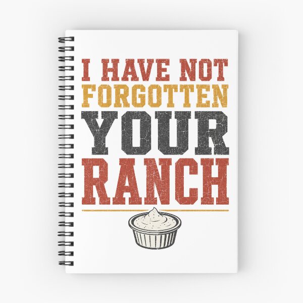 Item preview, I Have Not Forgotten Your Ranch Funny Server Humor designed and sold by eignvalue.