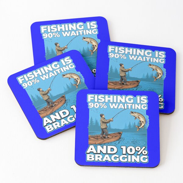 Item preview, Funny Fishing Fanatic Fishing is 90% waiting and 10% bragging Art Design designed and sold by fantasticdesign.
