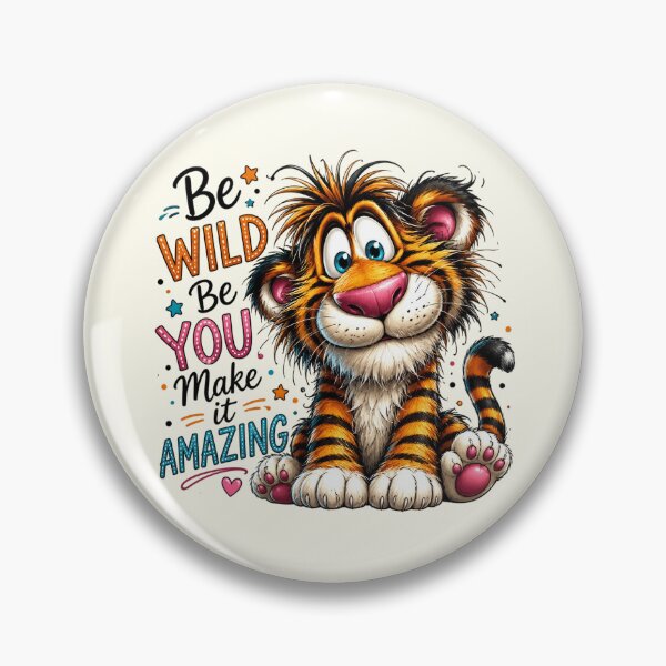 Item preview, Be Wild Be You Make It Amazing - Cute Tiger Motivational Quote designed and sold by FrescoDesign.