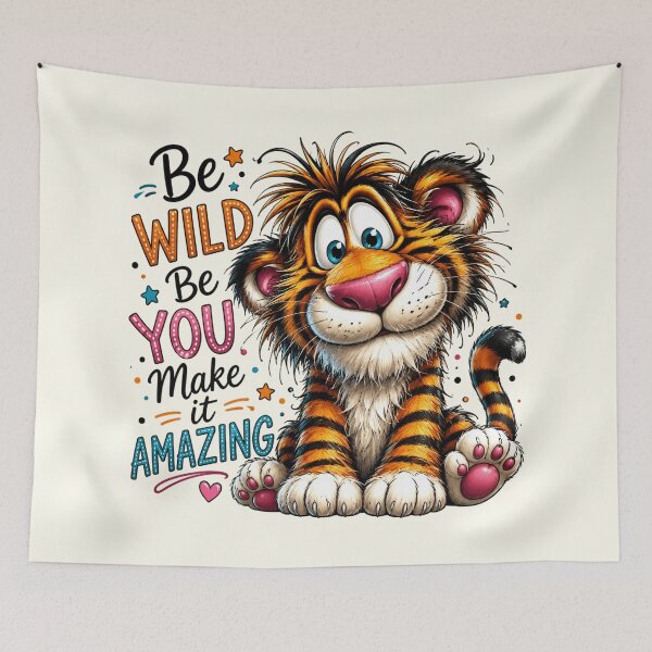 Item preview, Be Wild Be You Make It Amazing - Cute Tiger Motivational Quote designed and sold by FrescoDesign.