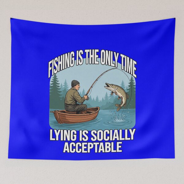 Item preview, Funny Fishing Fanatic  Fishing is the only time lying is socially acceptable Art Design designed and sold by fantasticdesign.