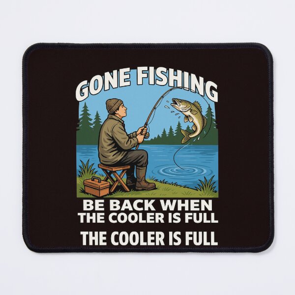 Item preview, Funny Fishing Fanatic Gone fishing… be back when the cooler is full Art Design designed and sold by fantasticdesign.