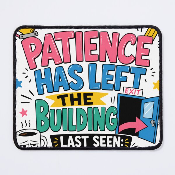 Item preview, My Patience Has Left The Building Teacher designed and sold by TeeVerse27.