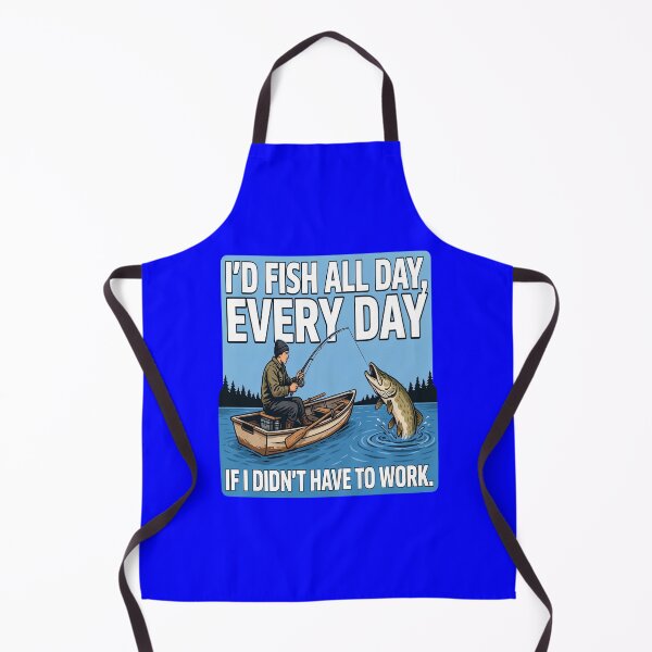 Item preview, Funny Fishing Fanatic I’d fish all day, every day if I didn’t have to work. Art Design designed and sold by fantasticdesign.