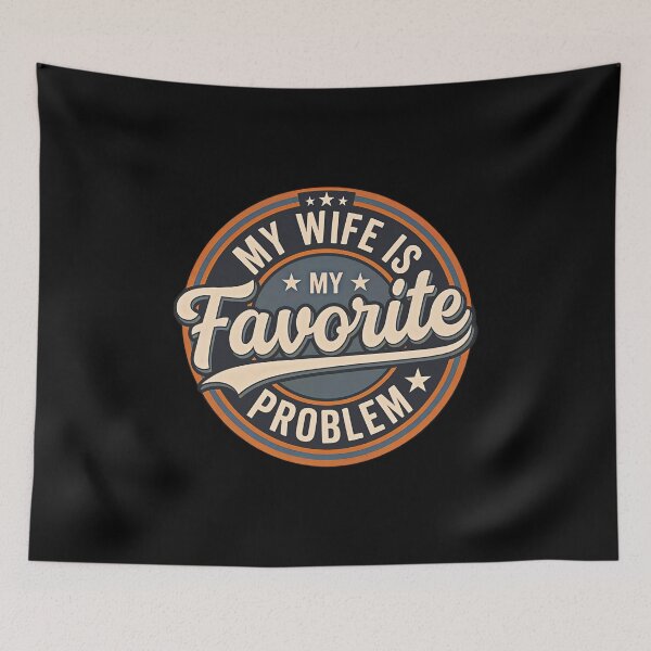 Item preview, Retro My Wife is My Favorite Problem designed and sold by gear-posters.