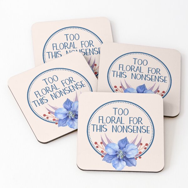 Item preview, Too Floral For This Nonsense - Funny Sarcastic Blue Flower Badge designed and sold by the-Z3nith.